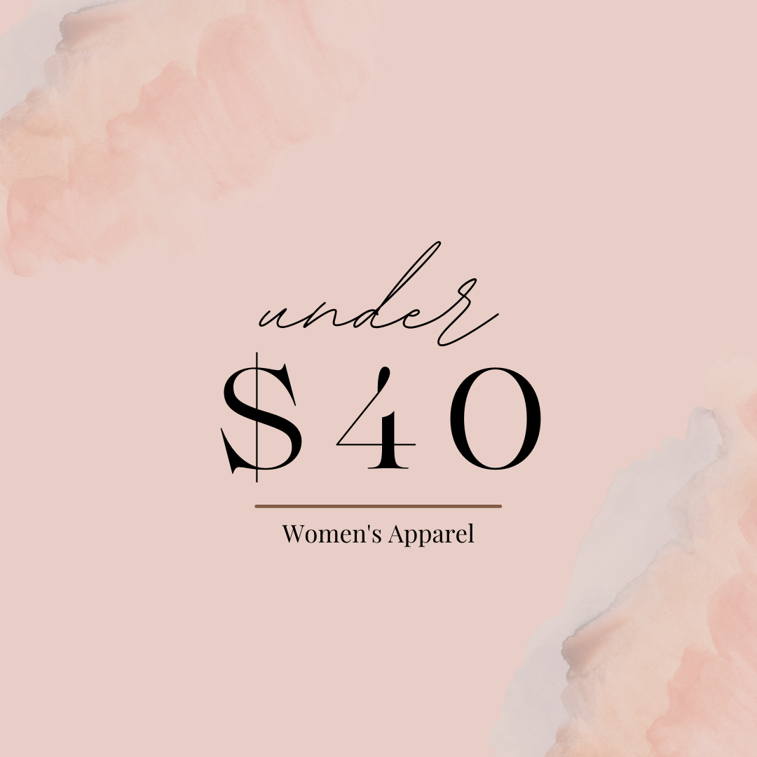 Women&#39;s Apparel- Under $40